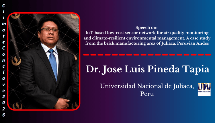 Dr. Jose Luis Pineda Tapia | Speaker | Climate Conclave 2026 Dr. Jose Luis Pineda Tapia | Speaker | Climate Conclave 2026