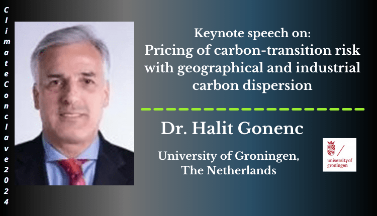 Dr. Halit Gonenc | Keynote Speaker | Climate Conclave 2024