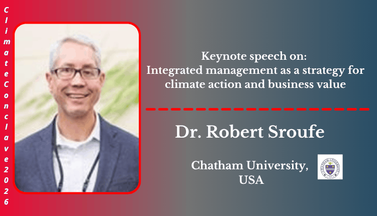 Dr. Robert Sroufe | Keynote Speaker | Climate Conclave 2026 Dr. Robert Sroufe | Keynote Speaker | Climate Conclave 2026