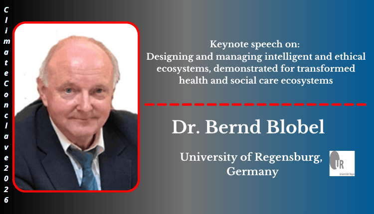 Dr. Bernd Blobel | Keynote Speaker | Climate Conclave 2026 Dr. Bernd Blobel | Keynote Speaker | Climate Conclave 2026